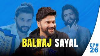 Balraj Syal | AlphaTalk Podcast Episode 26 | Presented by Alphaneon Studioz