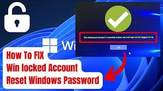 Easy Fixes for 'Referenced Account is Currently Locked and May Not Be Logged On' | Reset Password