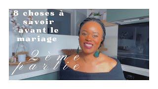 8 choses à savoir avant le mariage (partie 2)#viedemaman #empowerment #motivation