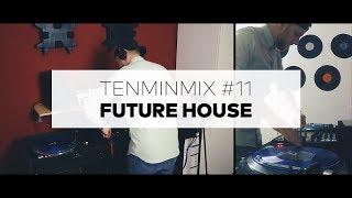 FugiMusic   TenMinMix #11 (FutureHouse)