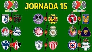 JORNADA 15 LIGA MX APERTURA 2024