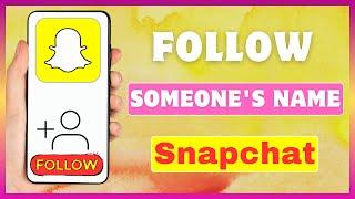 How To Follow Someone On Snapchat | Add Someone On Snapchat