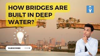 How bridges are built Over Deep Water?  - Suspension Bridges