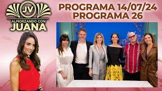 ALMORZANDO CON JUANA - Programa 14/07/24 - PROGRAMA 26 - TEMPORADA 2024