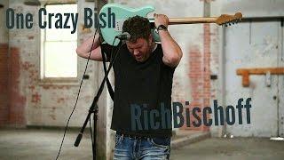 One Crazy Bish - Rich Bischoff