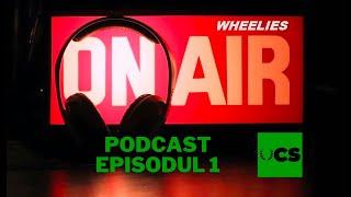 Podcast Wheelies on Air | Cultură Sportivă, Sezonul 1, Episodul 1 - Peco sau Martin?