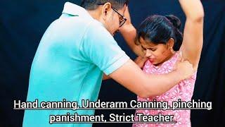 Hand canning l Arm Canning l Underarm Canning l Pinching Punishment l Strict Didi l funny video