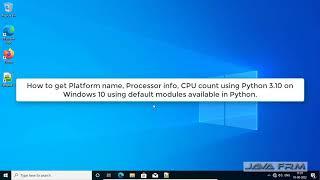 How to get processor info cpu count using default available modules of python 3 on Windows 10