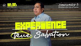 Experience True Salvation | Bong Saquing | January 5, 2025