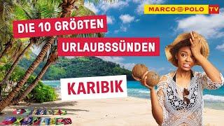 10 Dinge, die du in der KARIBIK auf keinen Fall tun solltest - Urlaubssünden | Fehler | Tipps