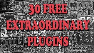 30 FREE EXTRAORDINARY PLUGINS TO IMPROVE YOUR MIX