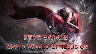 Stive Morgan × Magic World Of Illusion   (Final Edition)