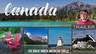 [TRAILER] Canada: The Great North American Circle | A Summer-Long Cross-Country Road Trip