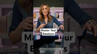 How To Master Your Emotions