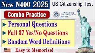 Master New N400 Personal Questions, Full 37 Yes/No Questions, Random Word Definitions US Citizenship