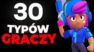 30 TYPÓW GRACZY W BRAWL STARS!