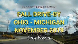 Fall Drive-by, Ohio - Michigan, November 2019, Long Version - Random Travel Instinct