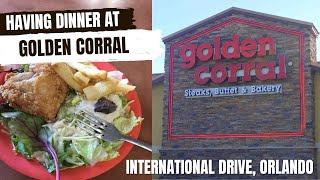 Having DINNER at GOLDEN CORRAL on INTERNATIONAL DRIVE, ORLANDO - September 2022