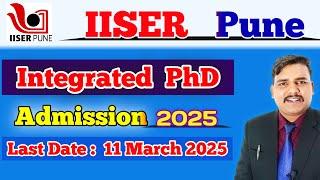 IISER Pune Integrated PhD Admission Open through IIT JAM 2025 | iiser pune admission 2025 iphd