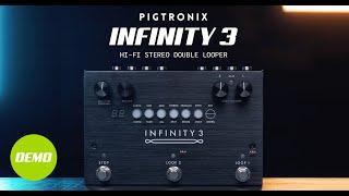 Pigtronix Infinity 3 | Hi-Fi Stereo Double Looper | Official Demo