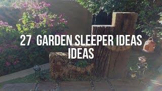  27  GARDEN SLEEPER IDEAS Ideas