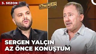 Sergen Yalçın | Candaş Tolga Işık ile Az Önce Konuştum | 3 Ekim 2023 @candastolgaileazoncekonustum