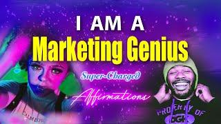 I AM a Marketing Genius - Super-Charged Affirmations for MARKETING SUCCESS