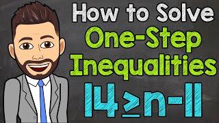 How to Solve One-Step Inequalities | Math with Mr. J