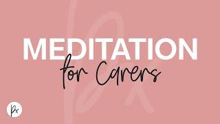 Meditation for carers – Guided loving kindness meditation. Meditation prescription.