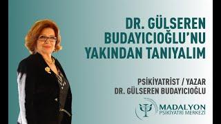 Dr. Gülseren Budayıcıoğlu'nu Yakından Tanıyalım