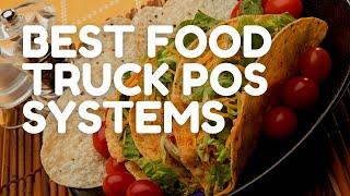 The 5 Best Food Truck POS Systems