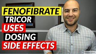 Fenofibrate (Tricor) - Uses, Dosing, Side Effects | Pharmacist Review