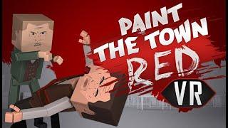 Paint the Town Red VR | PREVIEW GAMEPLAY MECHANICS | META QUEST | SILENT PLAYER | NO COMMENTING