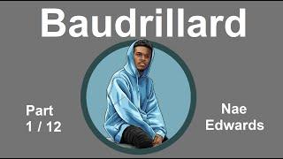 Baudrillard Part 1 - Nae Edwards