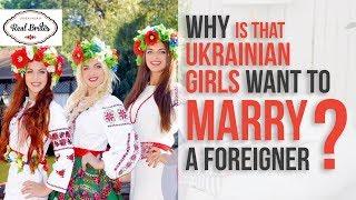 Why is that Ukrainian girls want to marry a foreigner? | UkrainianRealBrides 