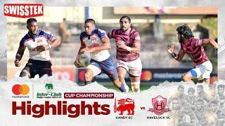 HIGHLIGHTS – Kandy SC vs Havelock SC (Cup) - Mastercard Inter-Club ‘A’ Division Rugby League 2024/25