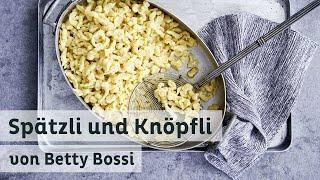 3 Zubereitungsarten von Spätzli und Knöpfli - Top 10 Rezept von Betty Bossi