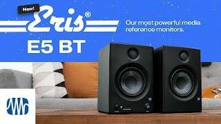 Introducing: PreSonus Eris® E5 BT Active Media Reference Monitors with Bluetooth