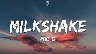 Nic D - Milkshake (Lyrics)