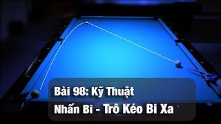 Bài 98 Kỹ Thuật Trô Bi Xa