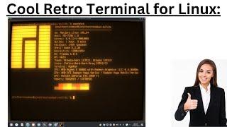 Cool Retro Terminal for Linux: