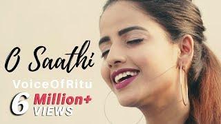 Baaghi 2 : O Saathi | Female Cover Version by @VoiceOfRitu | Ritu Agarwal