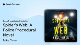 Spider's Web: A Police Procedural Novel Book 1 by Mike Omer · Audiobook preview