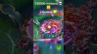 10k minions vs Lifesteal ️ #mobilelegends #mobilelegendsbangbang #mlbbcreatorcamp #mobilelegend