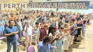 PERTH MIRACLE REVIVAL: fire baptism, Joy, deliverance from demons, schizophrenia, spirit of death