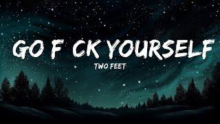 [1HOUR] Two Feet - Go F*ck Yourself (Lyrics) | The World Of Music