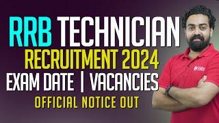 RRB Technician 2024 Recruitment | Exam dates | Vacancies Out | Exam syllabus | Preparation Strategy