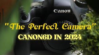 Canon 6d in 2024 The Perfect Camera