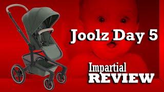 Joolz Day 5, An Impartial Review: Mechanics, Comfort, Use