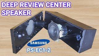 Deep review center speaker Samsung model PS-EC1-2